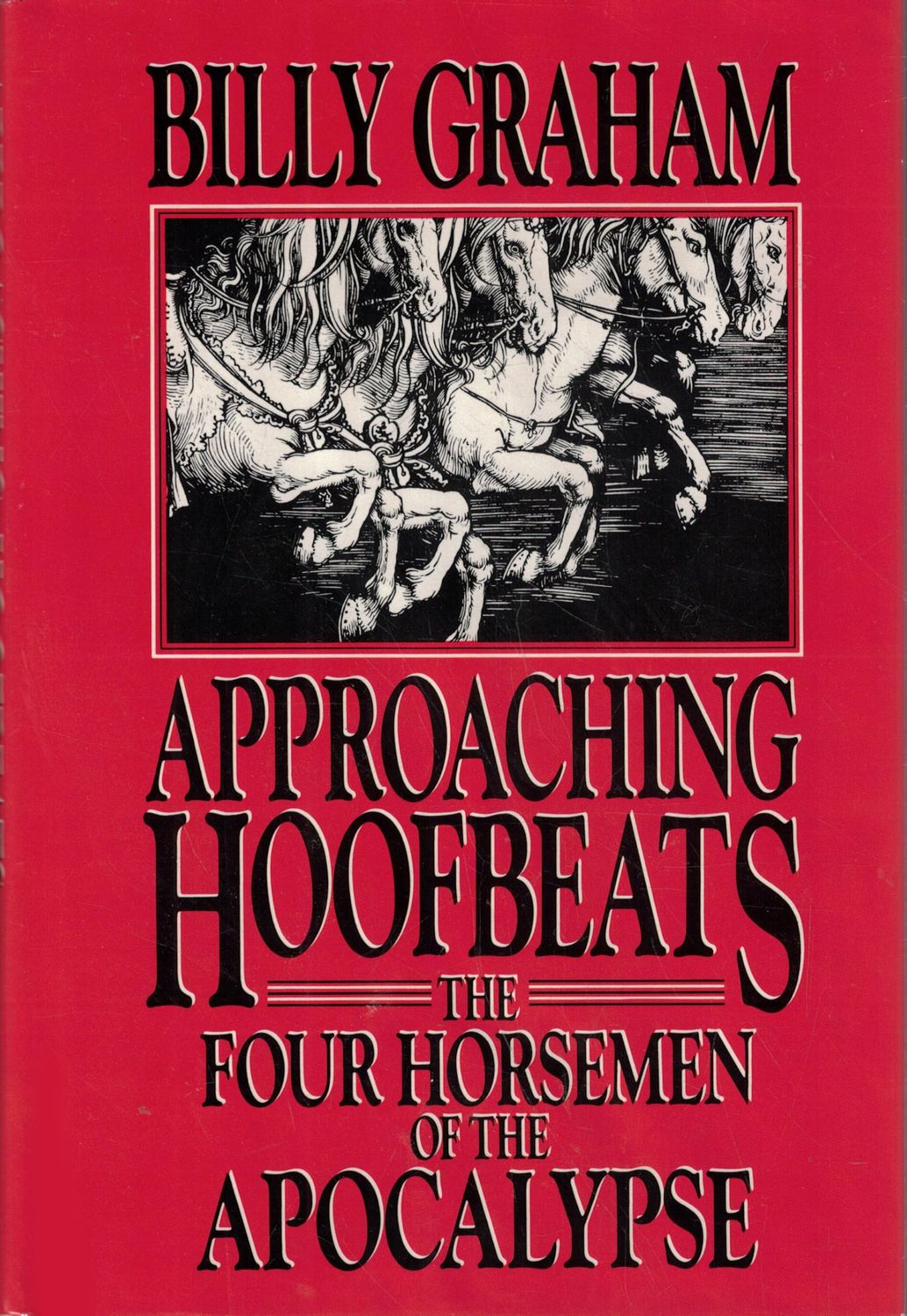 Approaching Hoofbeats: The Four Horsemen of the Apocalypse....