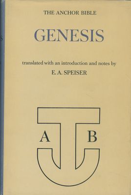 Genesis: Introduction, Translation, and Notes (The Anchor Bible, Vol. 1)....