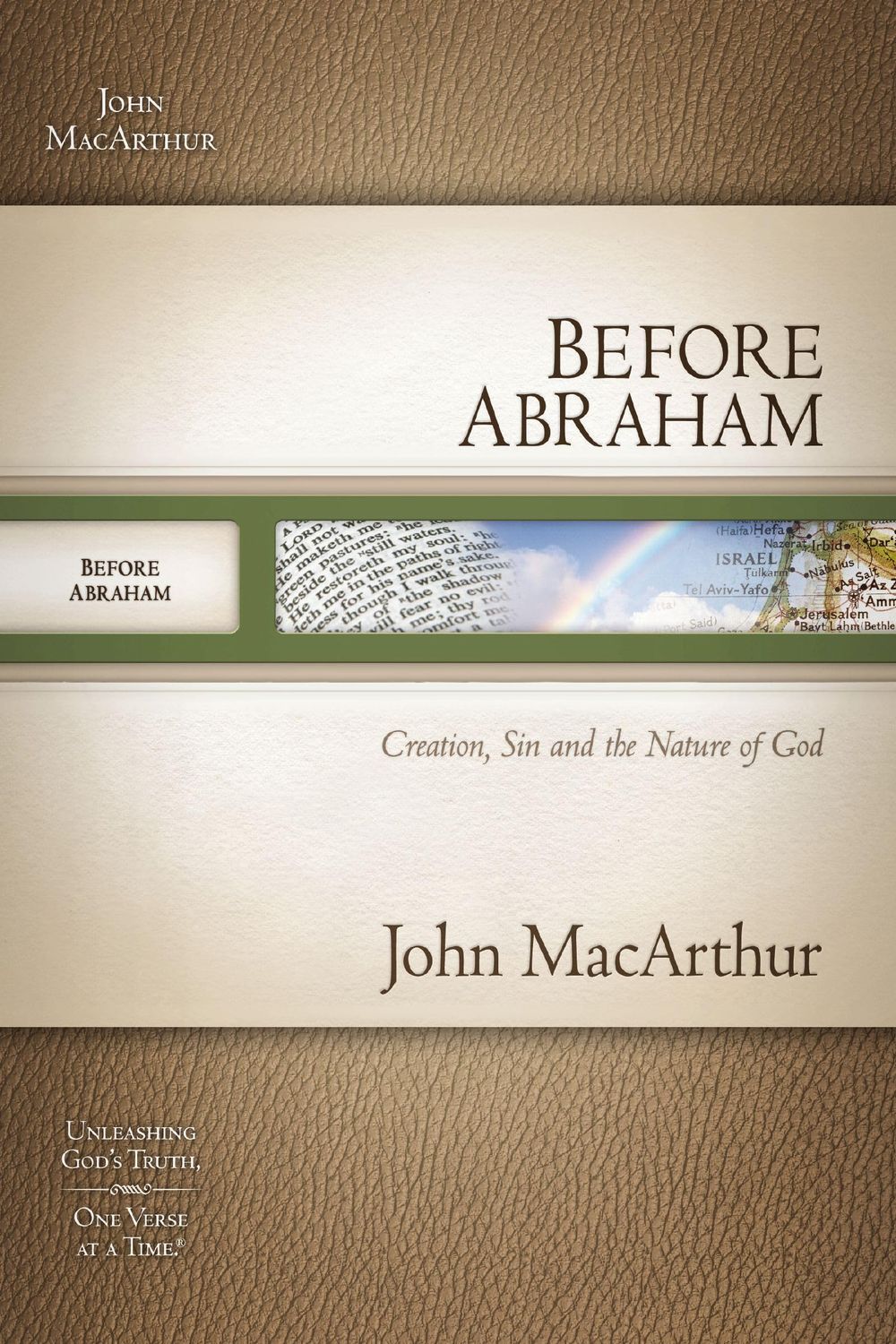 Before Abraham: Creation, Sin, and the Nature of God [BEFORE ABRAHAM]..