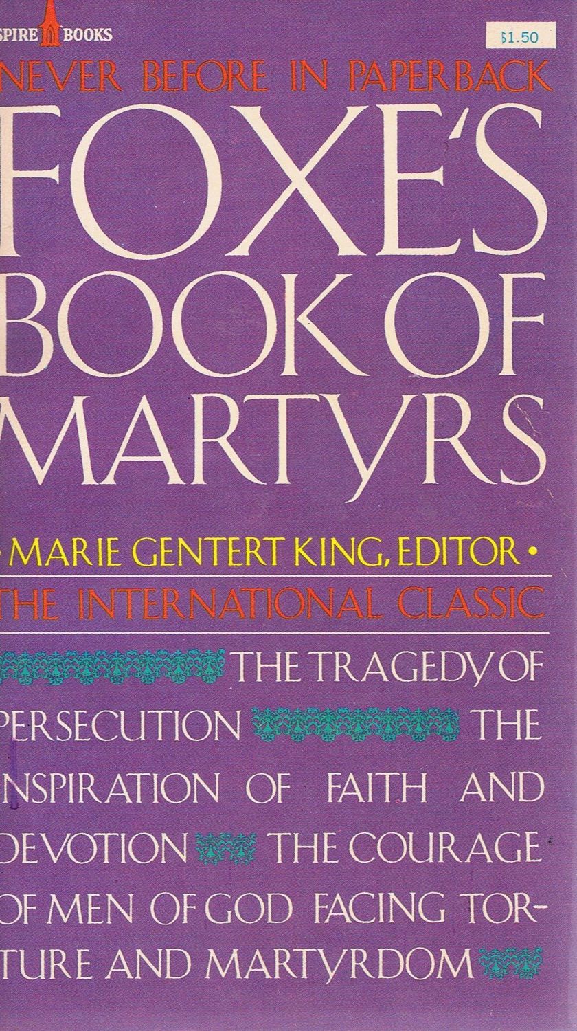 Foxe&#39;s Book of Martyrs...
