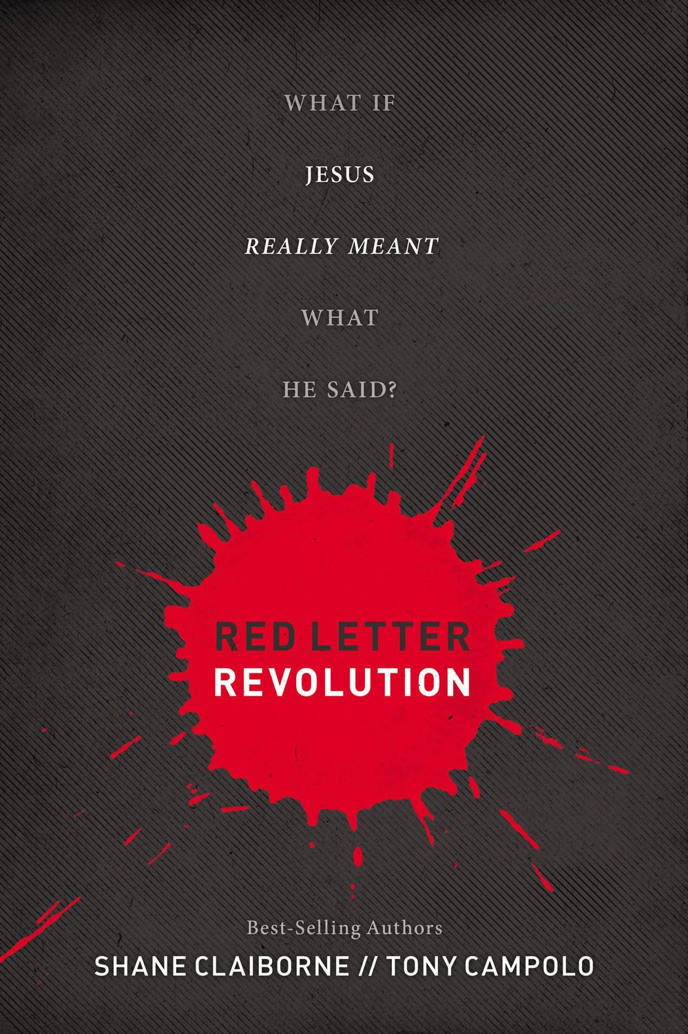 Red Letter Revolution: What If Jesus Really Meant What He Said?...