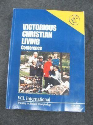 Victorious Christian Living Conference: Training in Biblical Discipleship..