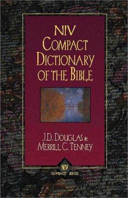 Niv Compact Dictionary of the Bible..