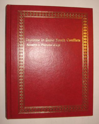 Institute in Basic Youth Conflicts : Research in Principles of Life...