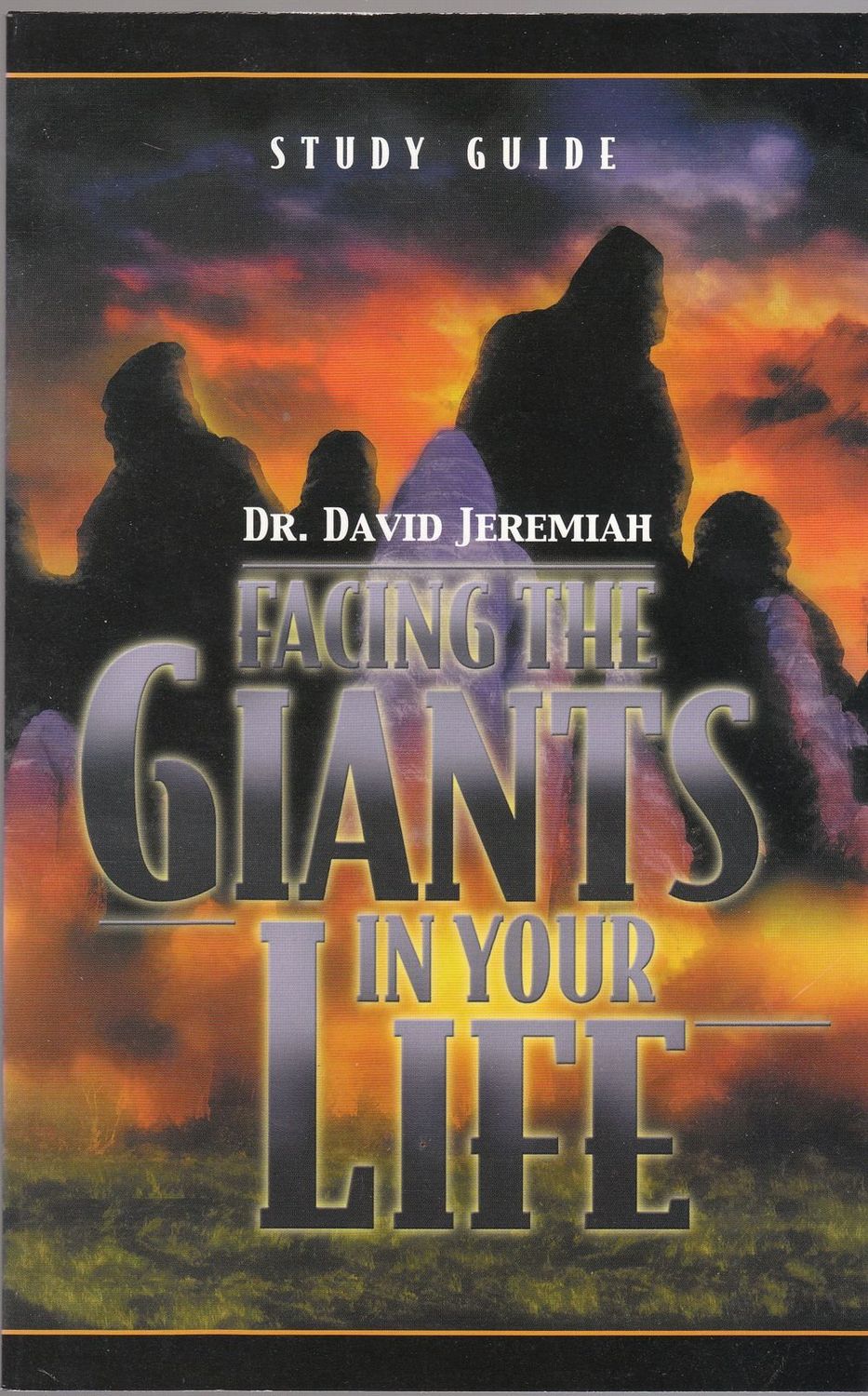 Facing the Giants in Your Life (Personal or Group Study Guide)....