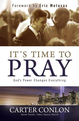 It&#39;s Time to Pray: God&#39;s Power Changes Everything....