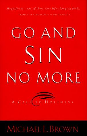 Go and Sin No More: A Call to Holiness..