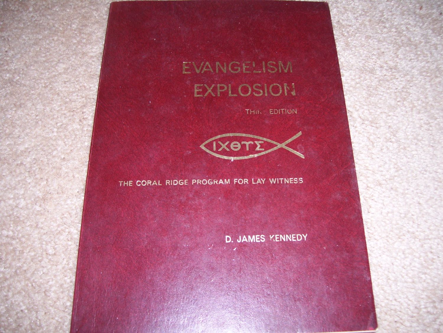 Evangelism Explosion: The Coral Ridge Program For Lay Witness (3rd Edition)...