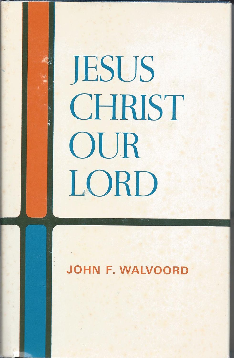 Jesus Christ Our Lord....