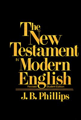 New Testament in Modern English (Student Ed)....