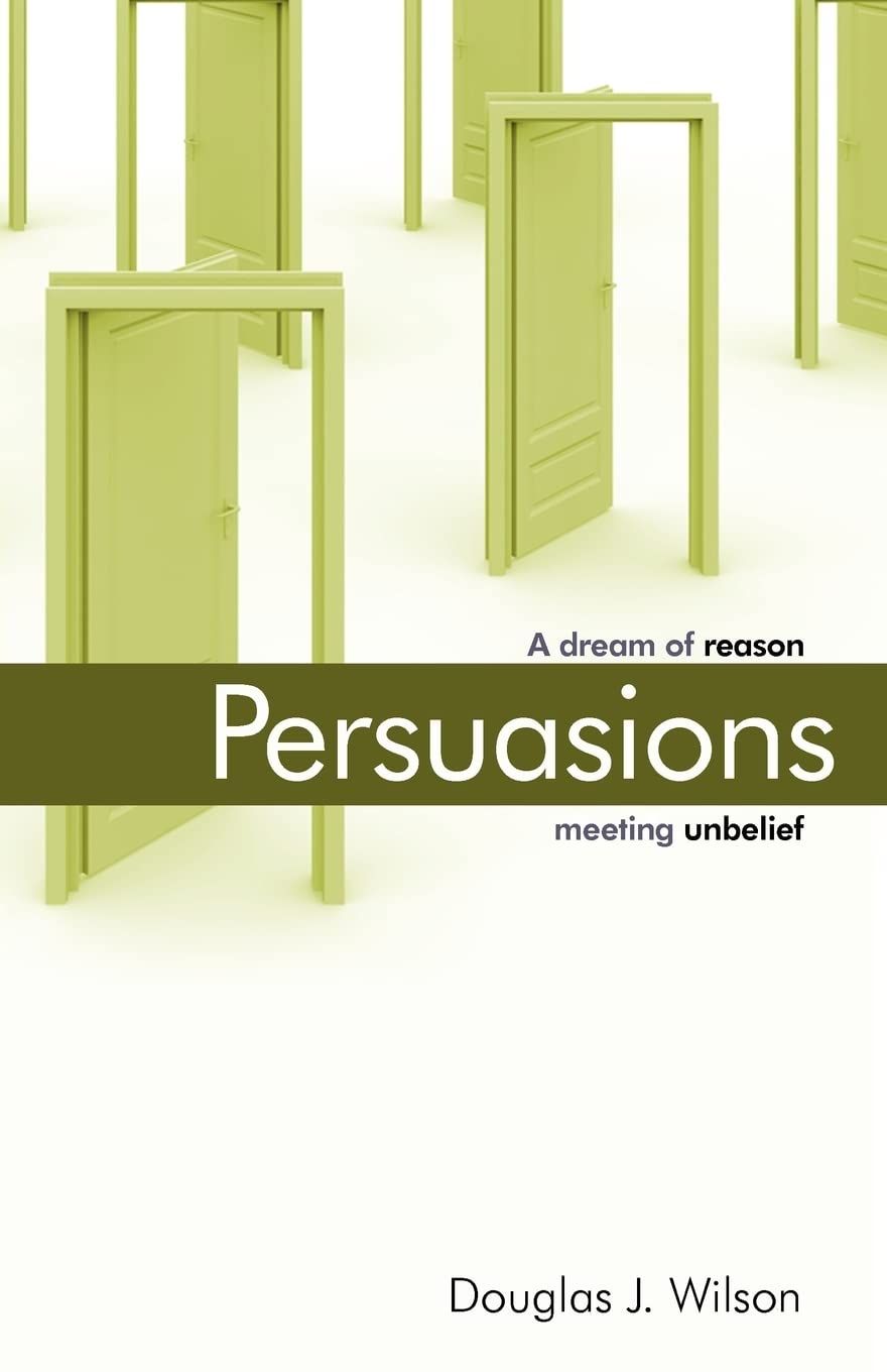 Persuasions: A Dream of Reason Meeting Unbelief....