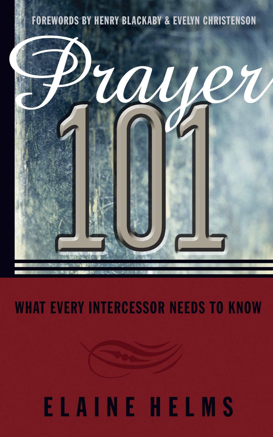 Prayer 101: What Every Intercessor Needs to Know..