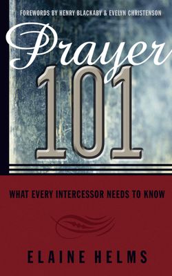 Prayer 101: What Every Intercessor Needs to Know..