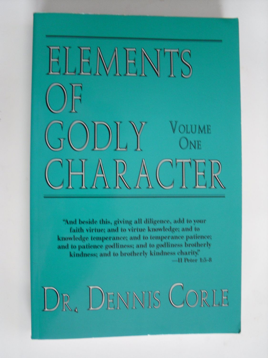 THE ELEMENTS OF GODLY CHARACTER...