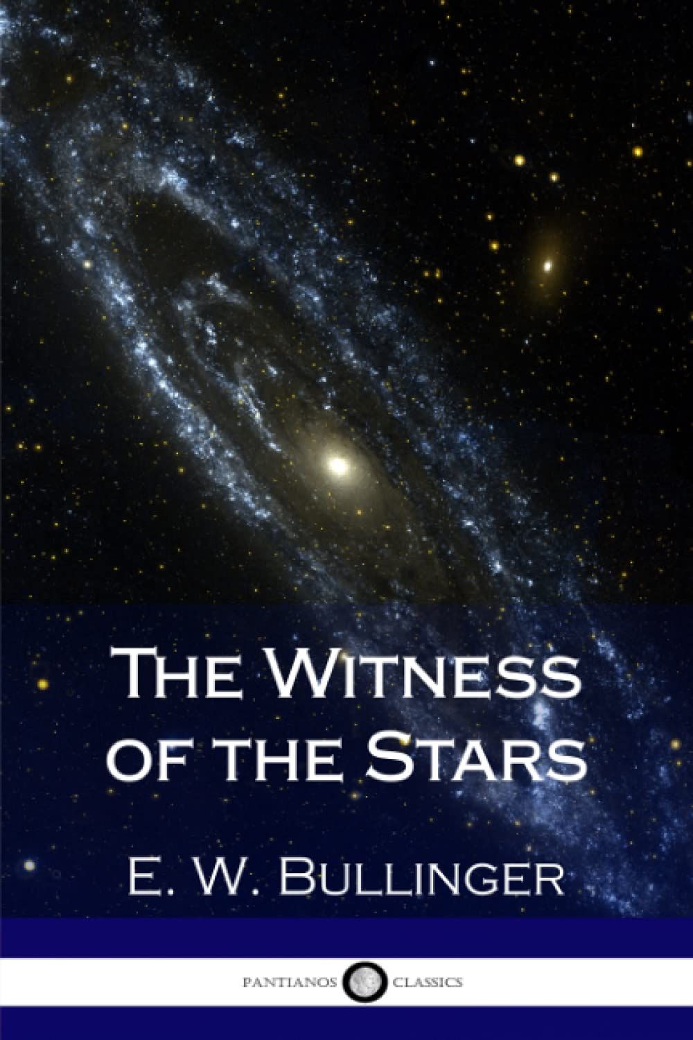 The Witness of the Stars (Illustrated)...