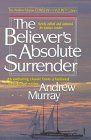 The Believer's Absolute Surrender...
