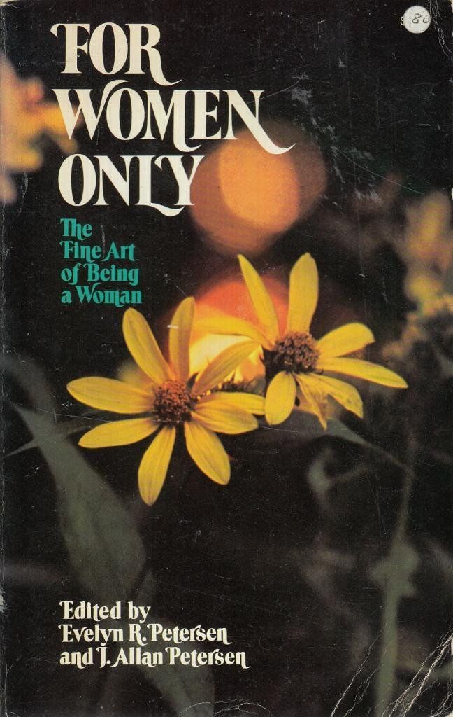 For Women Only: The Fine Art of Being a Woman....