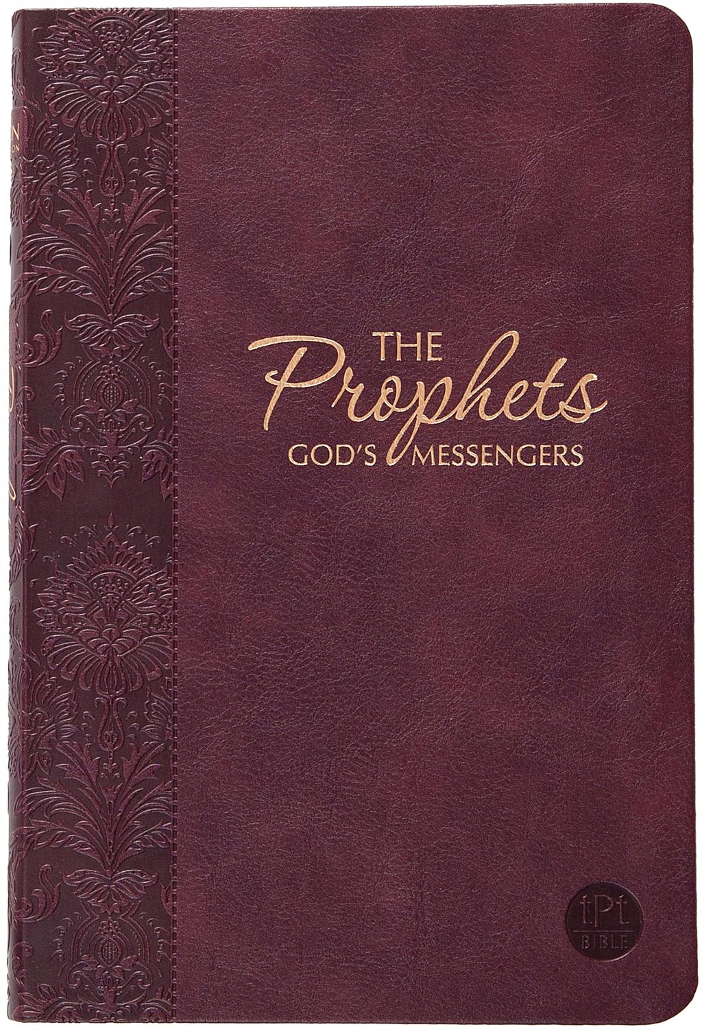 The Passion Translation: The Prophets-God&#39;S Messengers-Burgundy Faux Leather