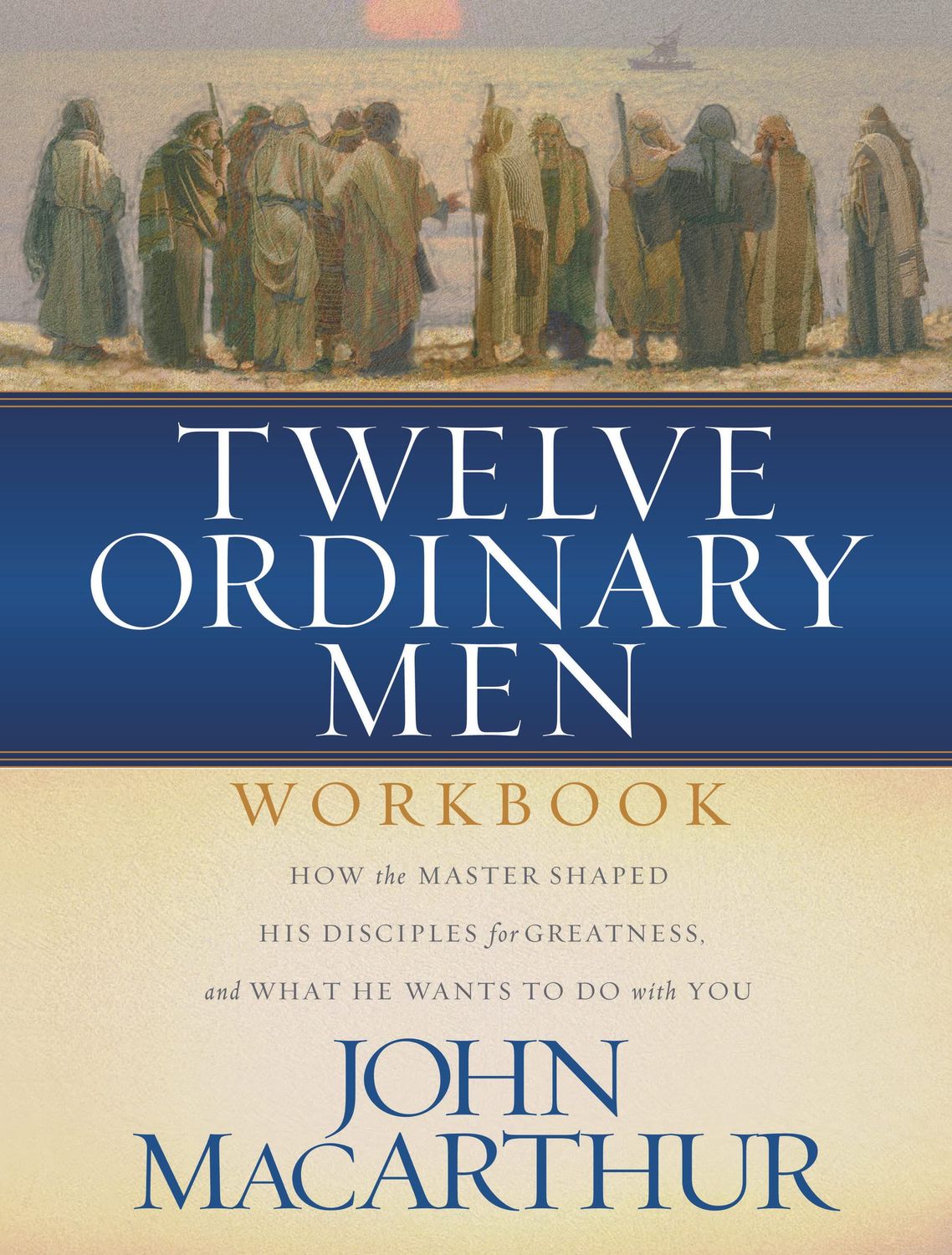 Twelve Ordinary Men Workbook....