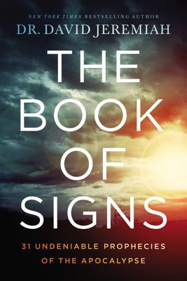 The Book of Signs: 31 Undeniable Prophecies of the Apocalypse..