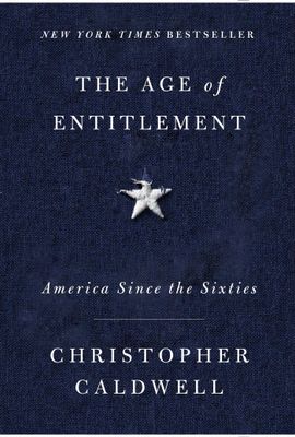 The Age of Entitlement: America Since the Sixties...
