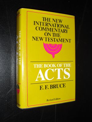 The Book of the Acts, Revised Edition (The New International Commentary on the New Testament)....