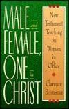 Male and Female One in Christ: New Testament Teaching on Women in Office....