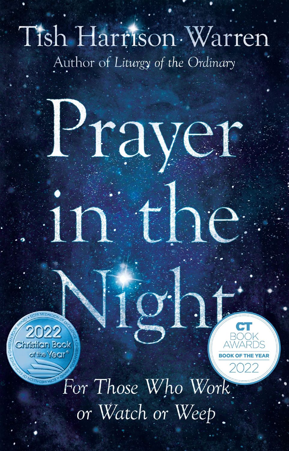 Prayer in the Night: For Those Who Work or Watch or Weep....