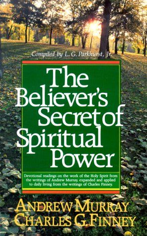 The Believer's Secret of Spiritual Power....