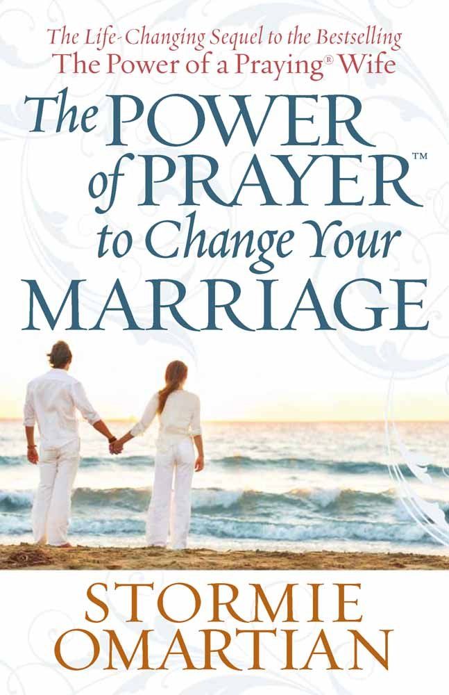 The Power of Prayer to Change Your Marriage...