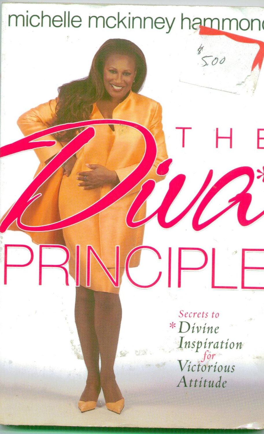 The DIVA Principle®: Secrets to Divine Inspiration for Victorious Attitude..