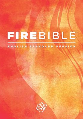 ESV Fire Bible (Softcover): English Standard Version...