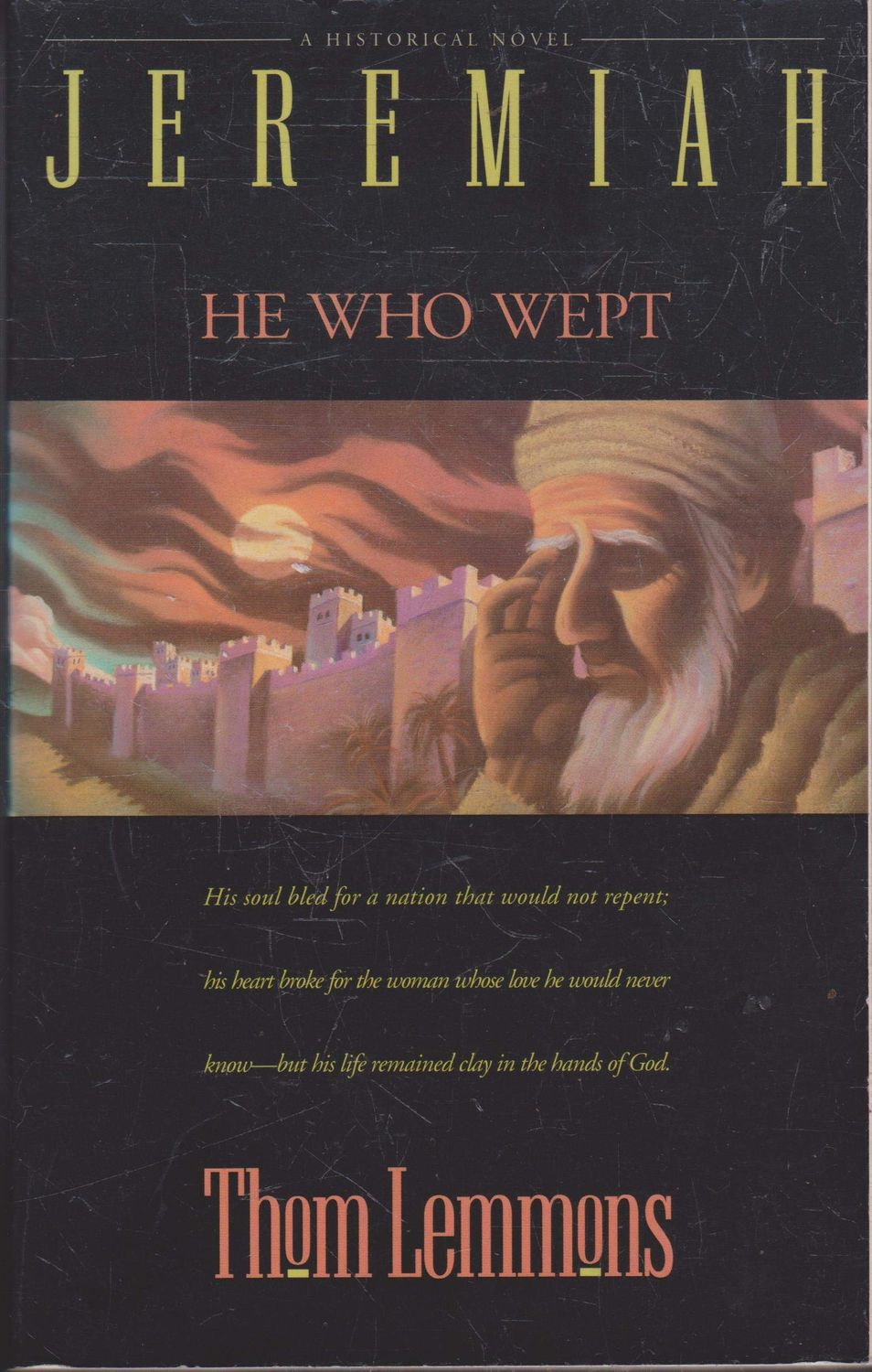 Jeremiah: He Who Wept....