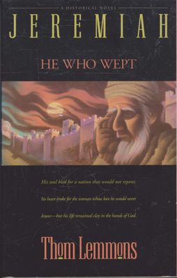 Jeremiah: He Who Wept....