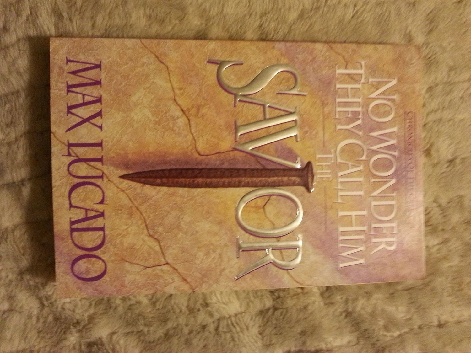 No Wonder They Call Him Savior: Chronicles of the Cross....