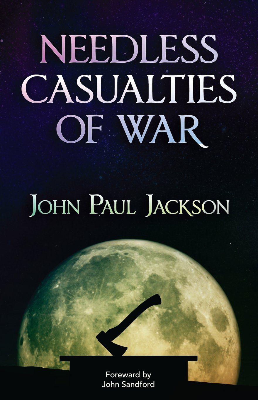 Needless Casualties of War..