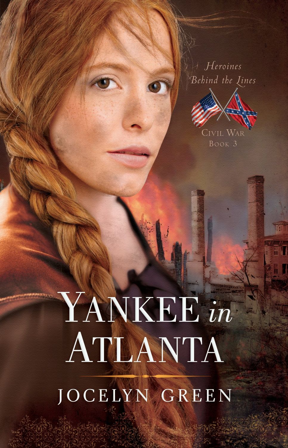 Yankee in Atlanta (Heroines Behind the Lines)...