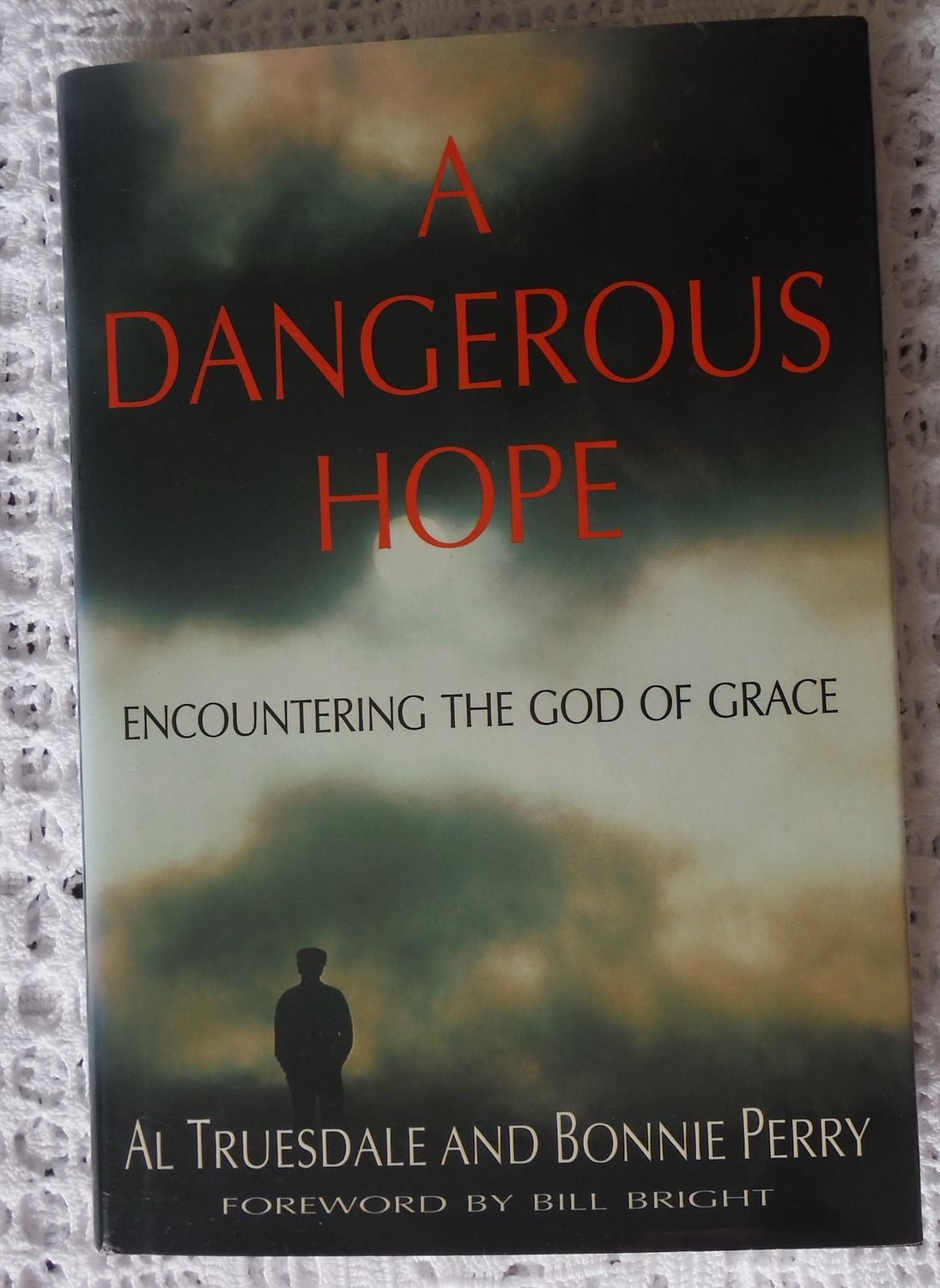 A Dangerous Hope: Encountering the God of Grace..