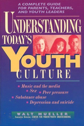 Understanding Today's Youth Culture..