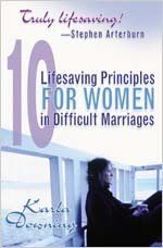 10 Lifesaving Principles for Women in Difficult Marriages...