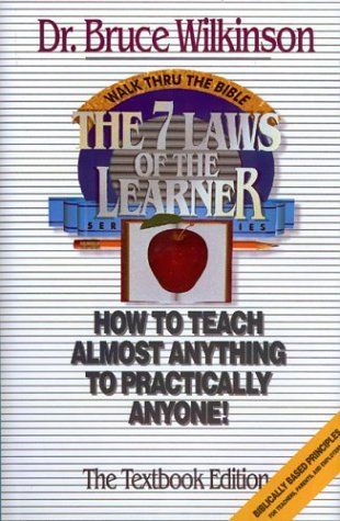 The Seven Laws of the Learner: How to Teach Almost Anything to Practically Anyone..