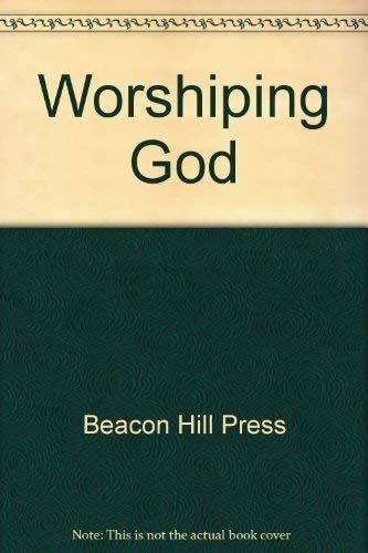 Worshiping God: The Church's First Call...