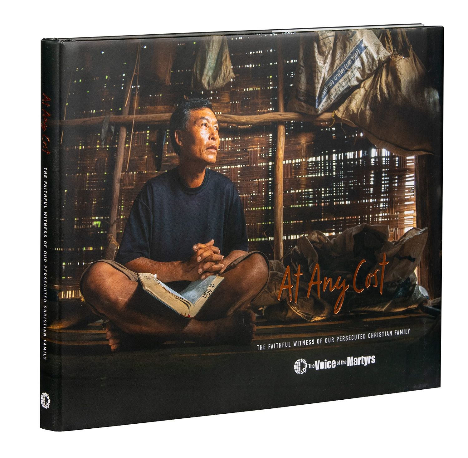 At Any Cost The Faithful Witness of Our Persecuted Christian Family..