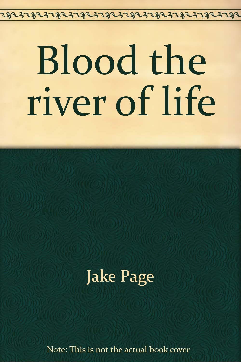 Blood, the river of life (The Human body)..