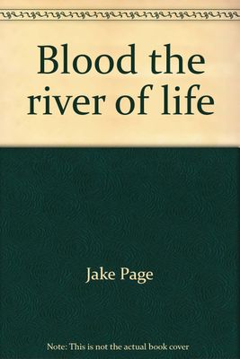 Blood, the river of life (The Human body)..