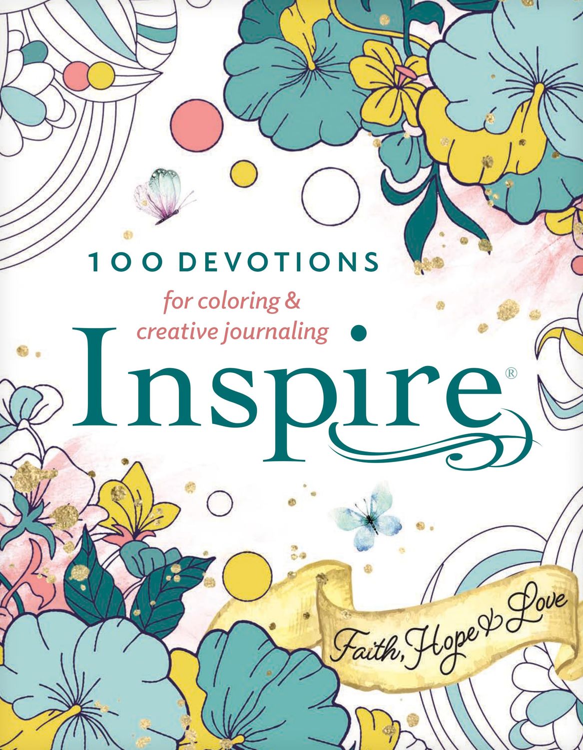 Inspire: Faith, Hope &amp; Love (Softcover): 100 Devotions for Coloring and Creative Journaling