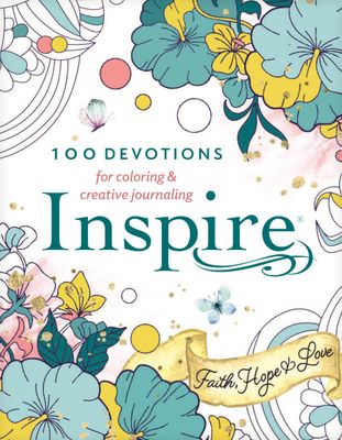 Inspire: Faith, Hope &amp; Love (Softcover): 100 Devotions for Coloring and Creative Journaling