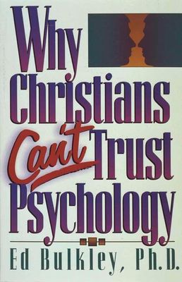 Why Christians Can&#39;t Trust Psychology..