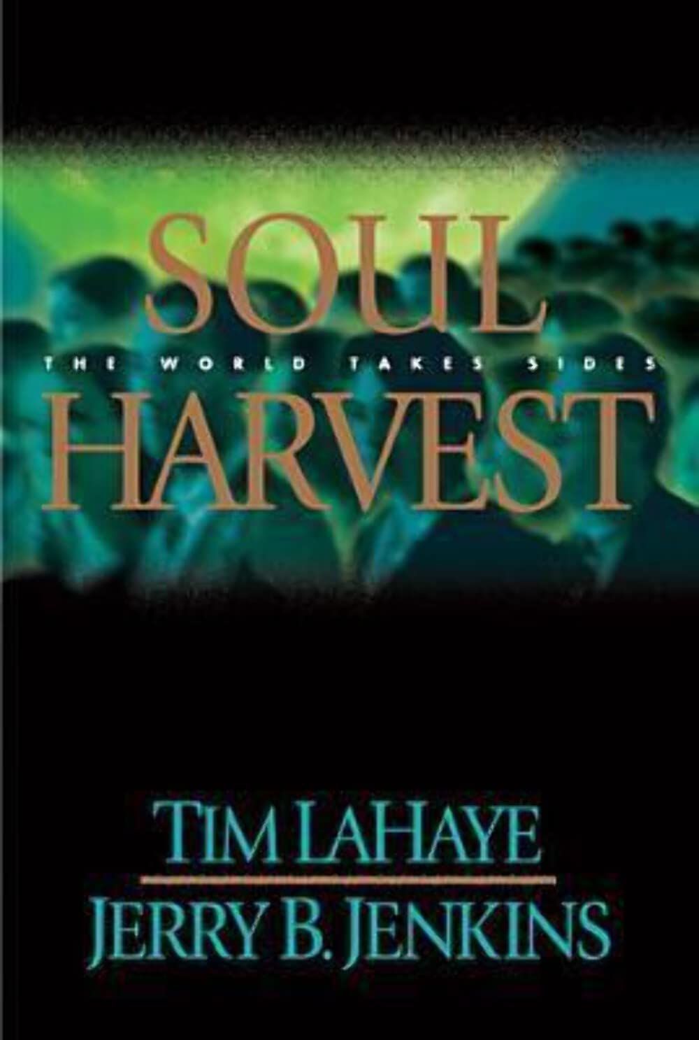 Soul Harvest: The World Takes Sides Left Behind..