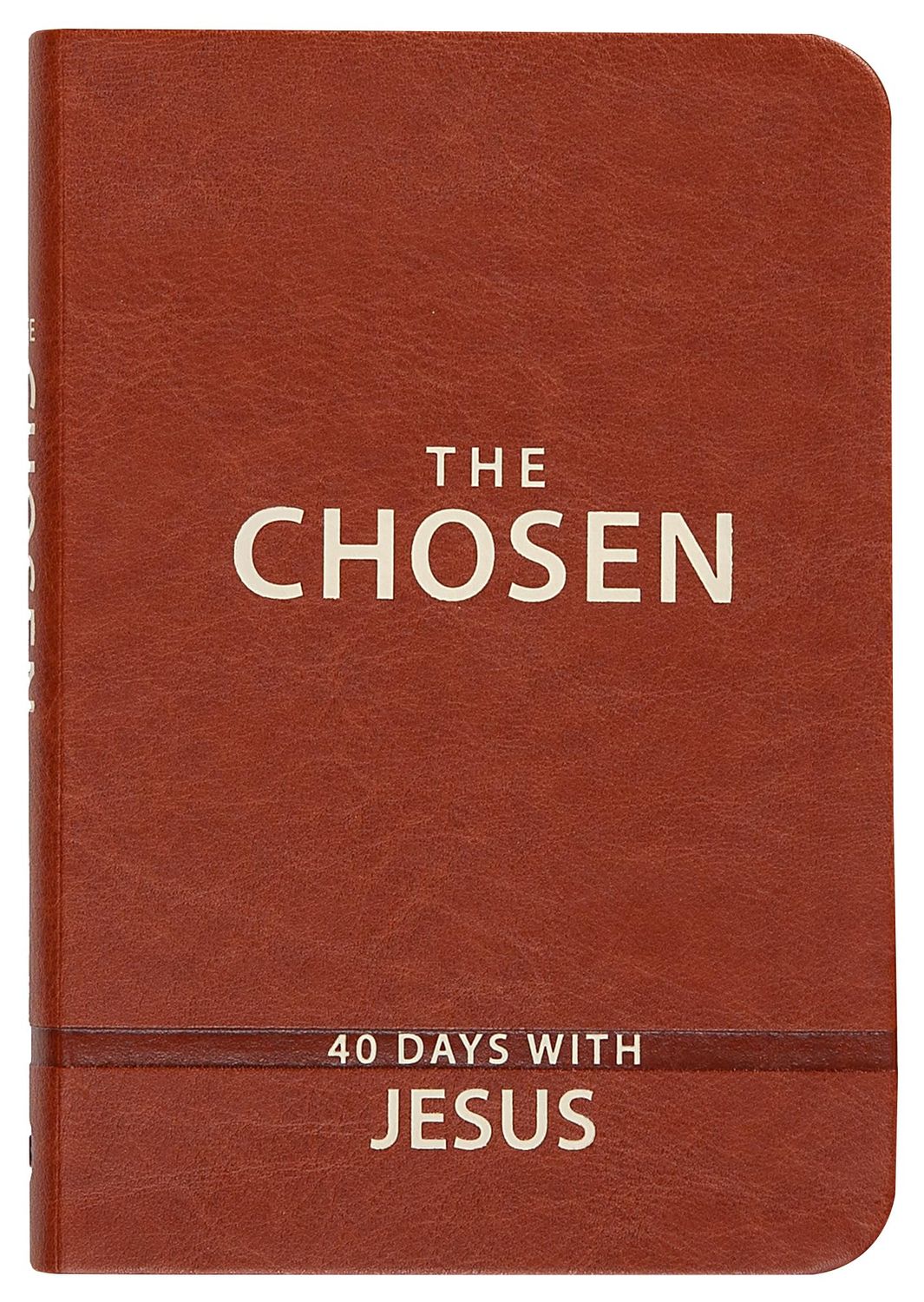 The Chosen: 40 Days with Jesus (Imitation Leather)..